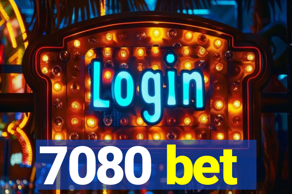7080 bet
